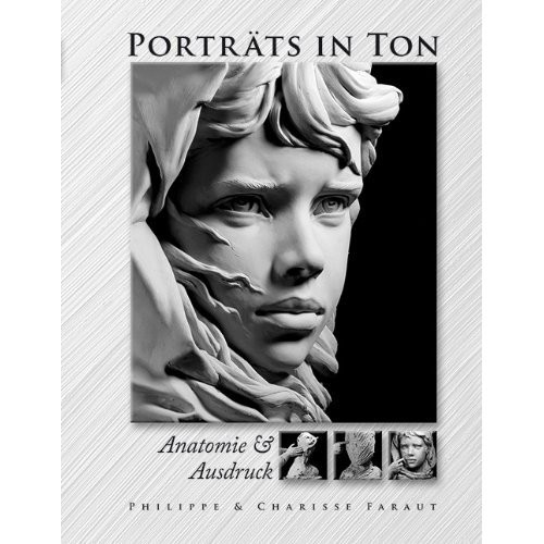 Porträts in Ton - Anatomie & Ausdruck
